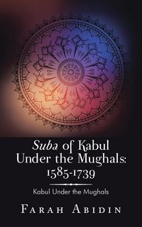 Produktbild: Suba of Kabul Under the Mughals