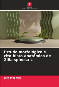 Produktbild: Estudo morfol&oacute;gico e cito-histo-anat&oacute;mico de Zilla spinosa L