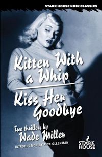 Bild vom Artikel Kitten With a Whip / Kiss Her Goodbye vom Autor Wade Miller