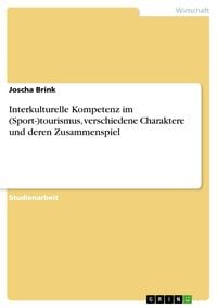 Produktbild: Interkulturelle Kompetenz im (Sport-)tourismus, verschiedene Charaktere und deren Zusammenspiel