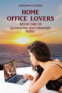 Produktbild: Home Office Lovers (Quarantine Matchmakers, #1)