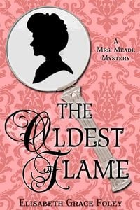 Produktbild: The Oldest Flame: A Mrs. Meade Mystery (The Mrs. Meade Mysteries, #3)