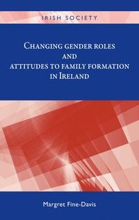 Produktbild: Changing gender roles and attitudes to family formation in Ireland