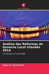 Produktbild: An&aacute;lise das Reformas do Governo Local Irland&ecirc;s 2014