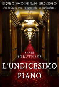Produktbild: L'undicesimo piano (In Questo Mondo Infestato, #1)