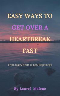 Produktbild: Easy Ways to Get Over a Heartbreak Fast
