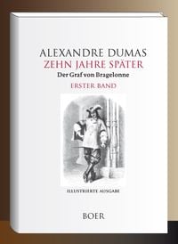 Produktbild: Zehn Jahre sp&auml;ter oder Der Graf von Bragelonne Band 1