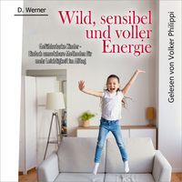 Produktbild: Wild, sensibel und voller Energie | Gef&uuml;hlsstarke Kinder