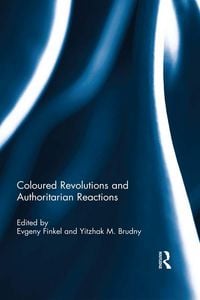 Produktbild: Coloured Revolutions and Authoritarian Reactions