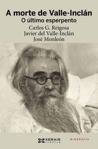 Produktbild: A morte de Valle-Incl&aacute;n : o &uacute;ltimo esperpento