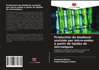 Produktbild: Production de biodiesel assist&eacute;e par micro-ondes &agrave; partir de lipides de microalgues