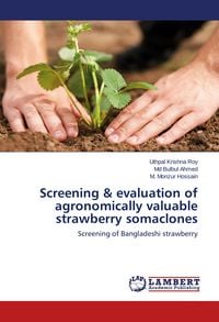 Produktbild: Screening & evaluation of agronomically valuable strawberry somaclones