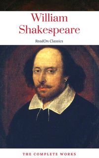Produktbild: The Actually Complete Works of William Shakespeare (ReadOn Classics)