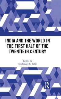 Produktbild: India and the World in the First Half of the Twentieth Century