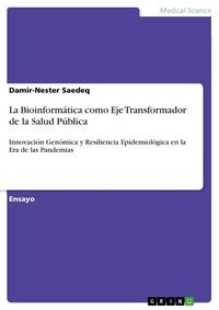 Produktbild: La Bioinform&aacute;tica como Eje Transformador de la Salud P&uacute;blica