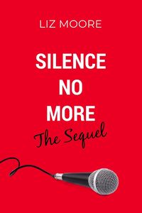 Bild vom Artikel Silence No More The Sequel vom Autor Liz Moore