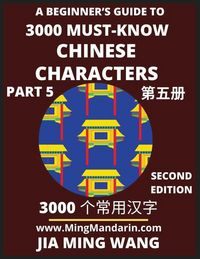 Produktbild: 3000 Must-know Chinese Characters (Part 5) -English, Pinyin, Simplified Chinese Characters, Self-learn Mandarin Chinese Language Reading, Suitable for HSK All Levels, Second Edition