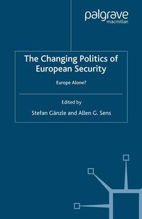Produktbild: The Changing Politics of European Security