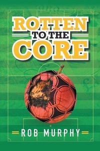 Produktbild: Rotten to the Core