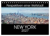 Produktbild: Perspektiven einer Weltstadt - New York (Tischkalender 2027 DIN A5 quer), CALVENDO Monatskalender
