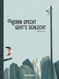 Produktbild: Herrn Specht geht&acute;s schlecht.