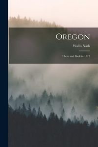 Produktbild: Oregon: There and Back in 1877