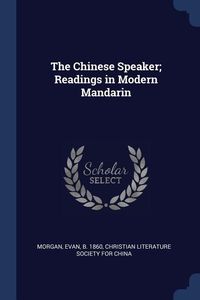 Produktbild: The Chinese Speaker; Readings in Modern Mandarin