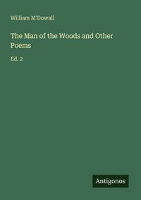 Produktbild: The Man of the Woods and Other Poems