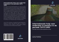 Produktbild: Internationale hulp voor onderwijs in Jamaica in de periode 1975-1995