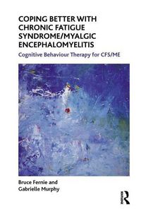 Produktbild: Fernie, B: Coping Better With Chronic Fatigue Syndrome/Myalg