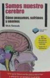 Bild vom Artikel Somos nuestro cerebro : cómo pensamos, sufrimos y amamos vom Autor Dick Swaab