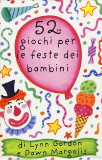 Produktbild: 52 giochi per le feste dei bambini. Carte