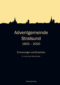 Bild vom Artikel Adventgemeinde Stralsund 1903 - 2020 vom Autor Heinz Wietrichowski