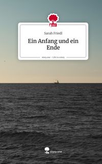 Produktbild: Ein Anfang und ein Ende. Life is a Story - story.one