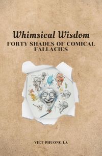 Produktbild: Whimsical Wisdom: Forty Shades of Comical Fallacies