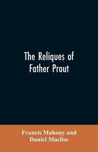 Produktbild: The reliques of Father Prout
