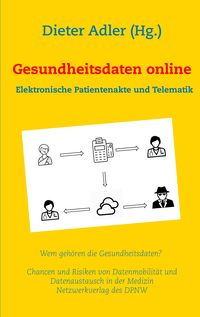 Bild vom Artikel Gesundheitsdaten online - Elektronische Patientenakte und Telematik vom Autor Dieter Adler