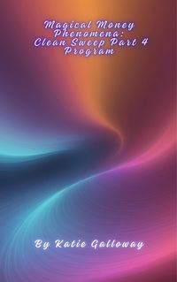Produktbild: Magical Money Phenomena: Clean Sweep Part 4 Program
