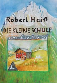 Produktbild: Die kleine Schule am Lechweg