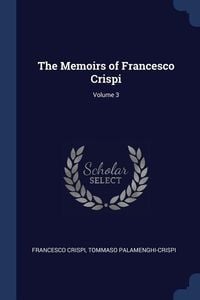 Produktbild: The Memoirs of Francesco Crispi; Volume 3