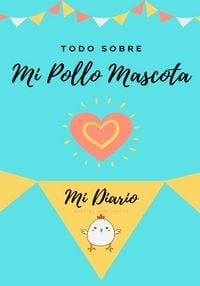 Produktbild: Todo Sobre Mi Pollo Mascota