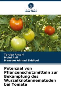 Produktbild: Potenzial von Pflanzenschutzmitteln zur Bek&auml;mpfung des Wurzelknotennematoden bei Tomate
