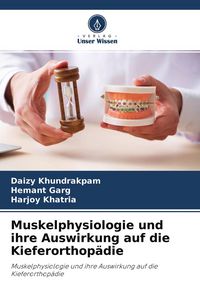 Produktbild: Muskelphysiologie und ihre Auswirkung auf die Kieferorthop&auml;die