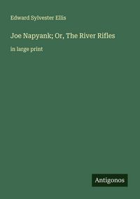 Produktbild: Joe Napyank; Or, The River Rifles