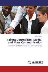 Produktbild: Okaka, W: Talking Journalism, Media, and Mass Communication