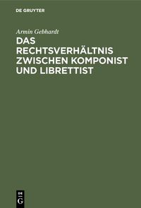 Produktbild: Das Rechtsverh&auml;ltnis zwischen Komponist und Librettist