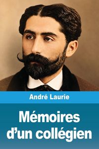 Produktbild: M&eacute;moires d'un coll&eacute;gien