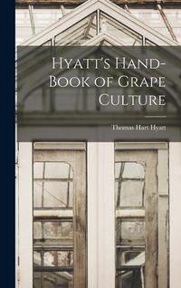 Produktbild: Hyatt's Hand-book of Grape Culture