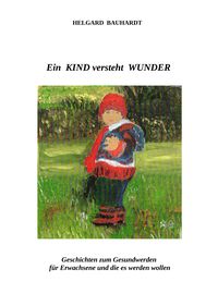 Produktbild: Ein Kind versteht Wunder