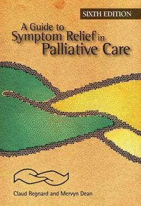 Produktbild: Regnard, C: Guide to Symptom Relief in Palliative Care, 6th